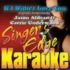 Singer's Edge Karaoke - If I Didn't Love You (Originally Performed By Jason Aldean & Carrie Underwood) [Instrumental] - Single